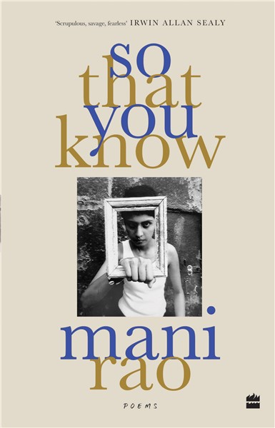 Cover of So That You Know by Mani Rao